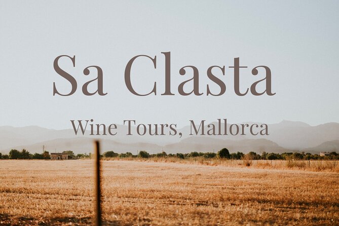 Sa Clasta Mallorca Wine Tours - Key highlights worth knowing